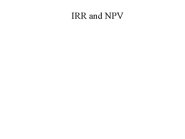 IRR and NPV 