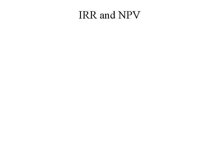 IRR and NPV 