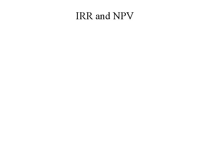 IRR and NPV 