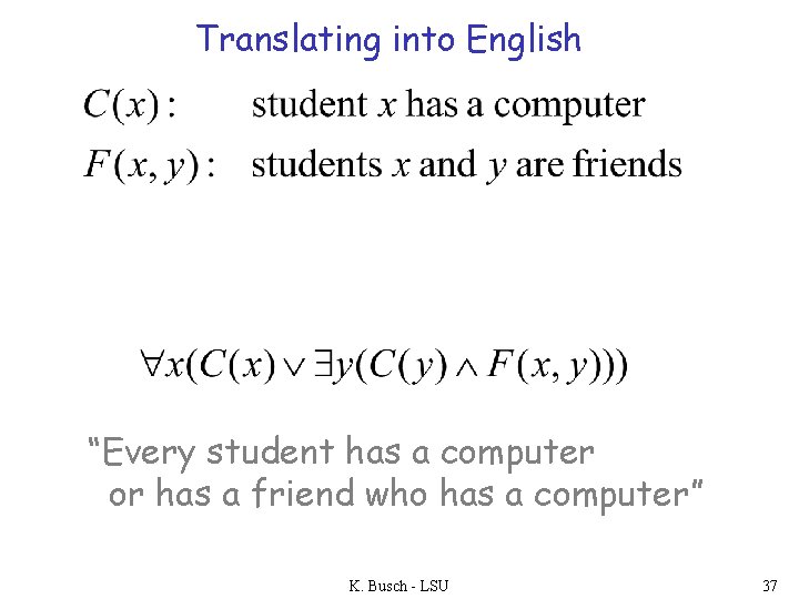Translating into English “Every student has a computer or has a friend who has