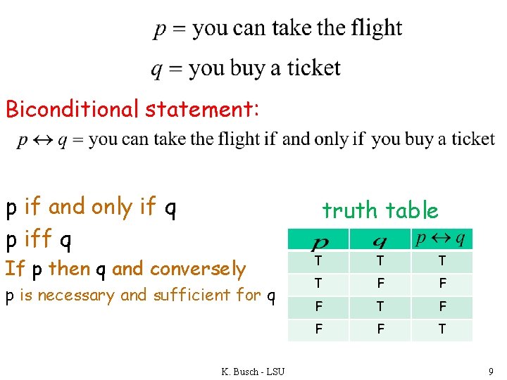 Biconditional statement: p if and only if q p iff q truth table If