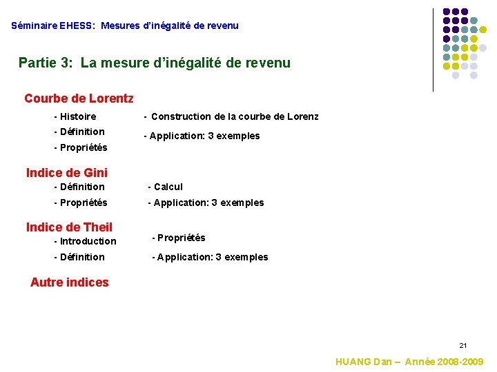 Séminaire EHESS: Mesures d’inégalité de revenu Partie 3: La mesure d’inégalité de revenu Courbe