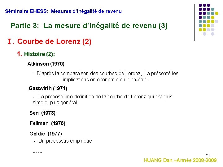 Séminaire EHESS: Mesures d’inégalité de revenu Partie 3: La mesure d’inégalité de revenu (3)