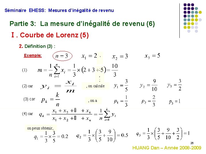 Séminaire EHESS: Mesures d’inégalité de revenu Partie 3: La mesure d’inégalité de revenu (6)