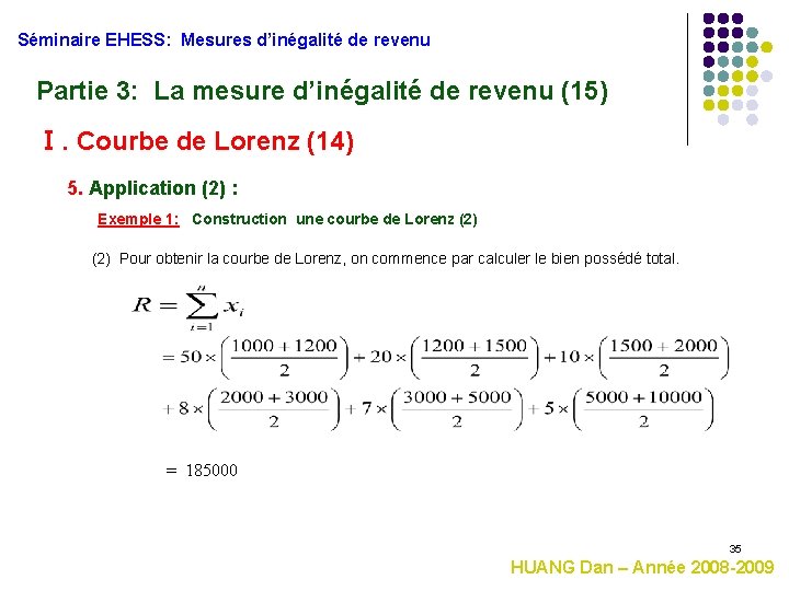 Séminaire EHESS: Mesures d’inégalité de revenu Partie 3: La mesure d’inégalité de revenu (15)