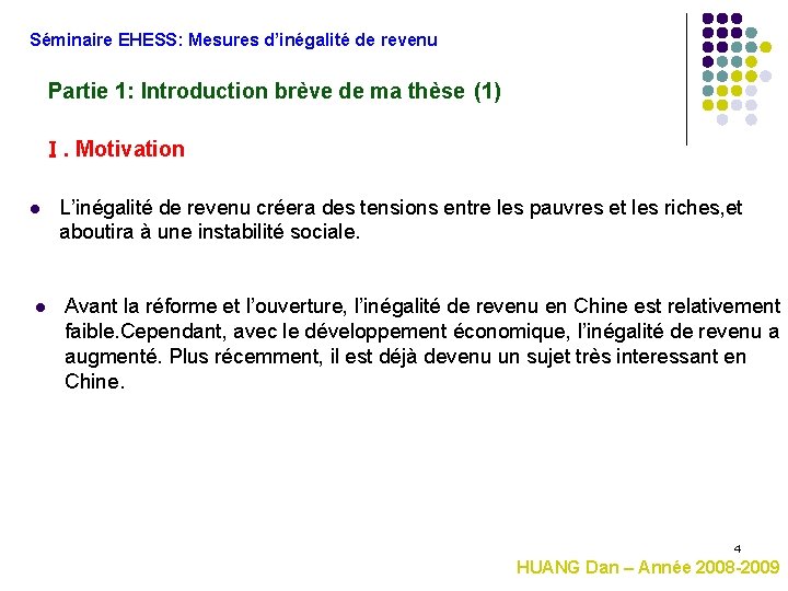 Séminaire EHESS: Mesures d’inégalité de revenu Partie 1: Introduction brève de ma thèse (1)