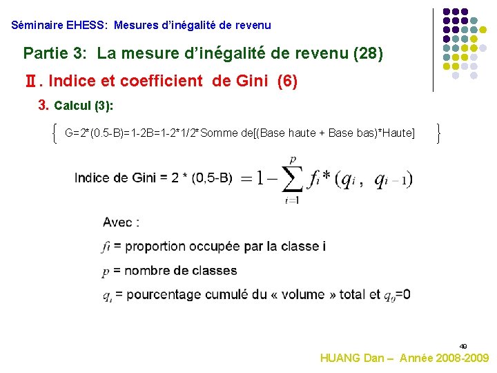 Séminaire EHESS: Mesures d’inégalité de revenu Partie 3: La mesure d’inégalité de revenu (28)