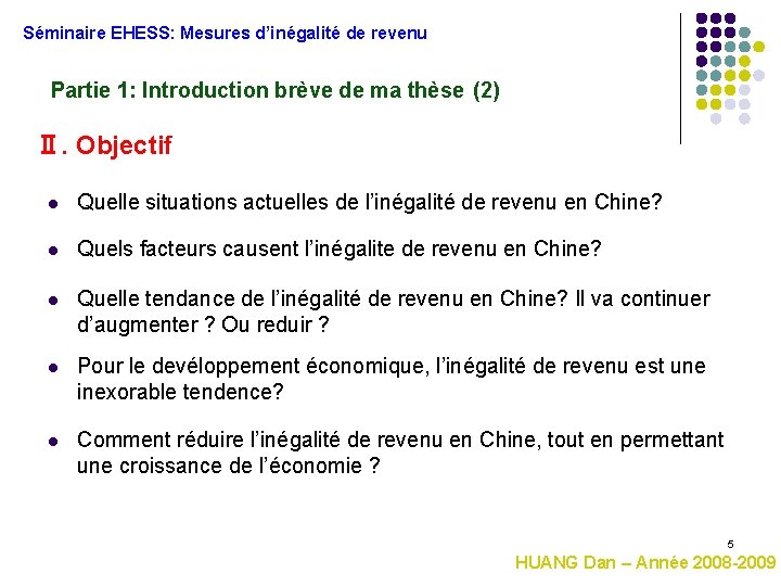 Séminaire EHESS: Mesures d’inégalité de revenu Partie 1: Introduction brève de ma thèse (2)