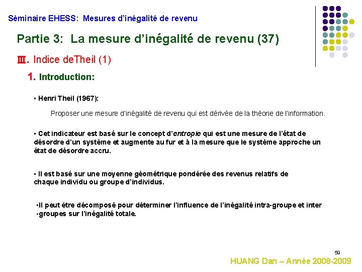 Séminaire EHESS: Mesures d’inégalité de revenu Partie 3: La mesure d’inégalité de revenu (37)