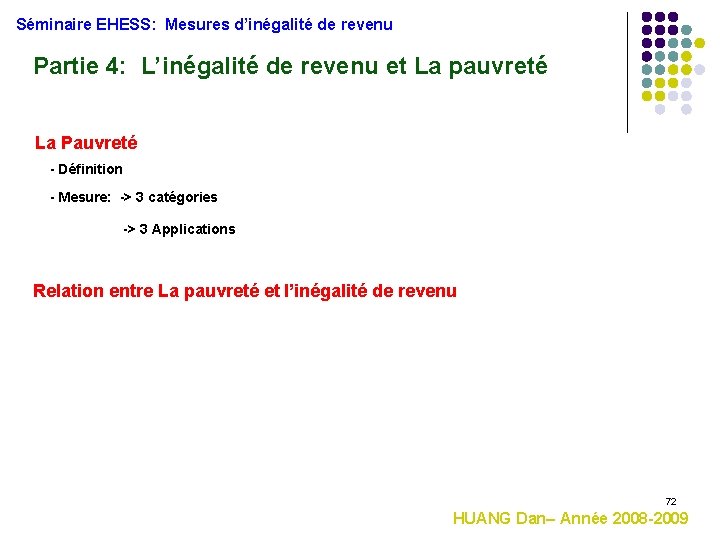 Séminaire EHESS: Mesures d’inégalité de revenu Partie 4: L’inégalité de revenu et La pauvreté