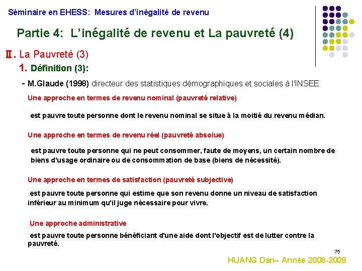 Séminaire en EHESS: Mesures d’inégalité de revenu Partie 4: L’inégalité de revenu et La