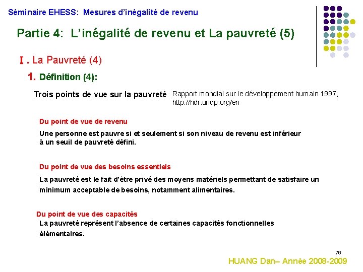 Séminaire EHESS: Mesures d’inégalité de revenu Partie 4: L’inégalité de revenu et La pauvreté