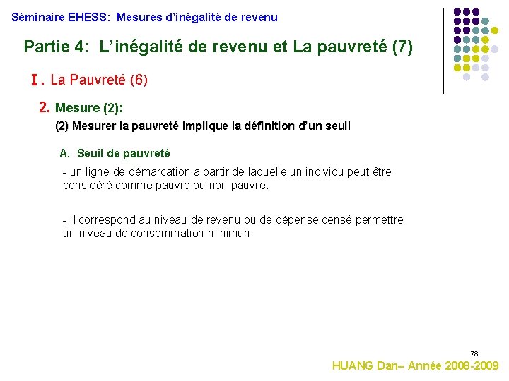 Séminaire EHESS: Mesures d’inégalité de revenu Partie 4: L’inégalité de revenu et La pauvreté