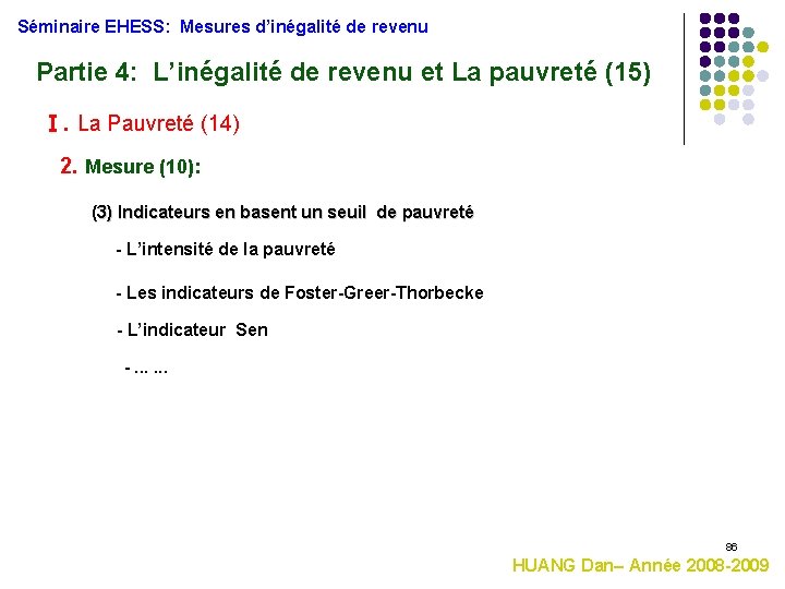 Séminaire EHESS: Mesures d’inégalité de revenu Partie 4: L’inégalité de revenu et La pauvreté