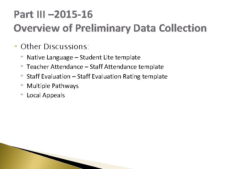 Part III – 2015 -16 Overview of Preliminary Data Collection Other Discussions: Native Language