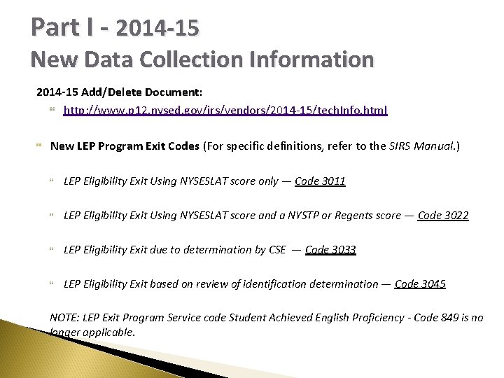 Part I - 2014 -15 New Data Collection Information 2014 -15 Add/Delete Document: http:
