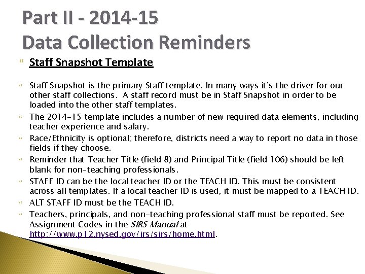 Part II - 2014 -15 Data Collection Reminders Staff Snapshot Template Staff Snapshot is