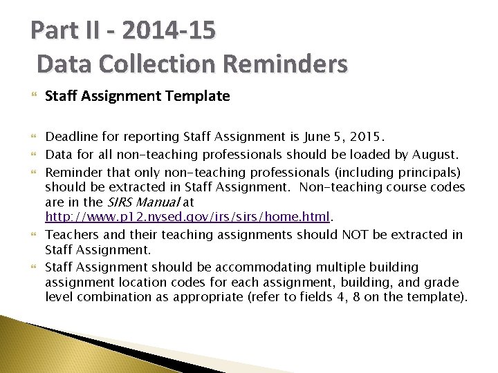 Part II - 2014 -15 Data Collection Reminders Staff Assignment Template Deadline for reporting