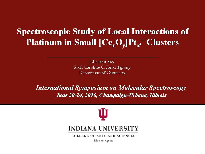 Spectroscopic Study of Local Interactions of Platinum in Small [Cex. Oy]Ptx ‾ Clusters Manisha