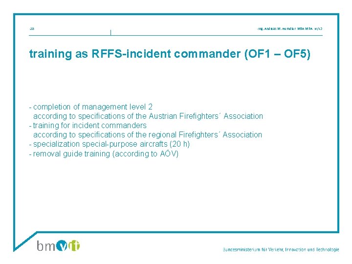  • 28 • Ing. Andreas M. Herndler, MBA MPA, IV/L 3 training as