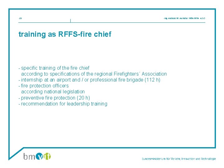  • 29 • Ing. training as RFFS-fire chief - specific training of the