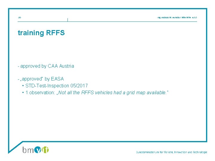  • 30 • Ing. Andreas M. Herndler, MBA MPA, IV/L 3 training RFFS