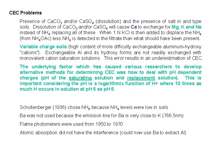 CEC Problems Presence of Ca. CO 3 and/or Ca. SO 4 (dissolution) and the