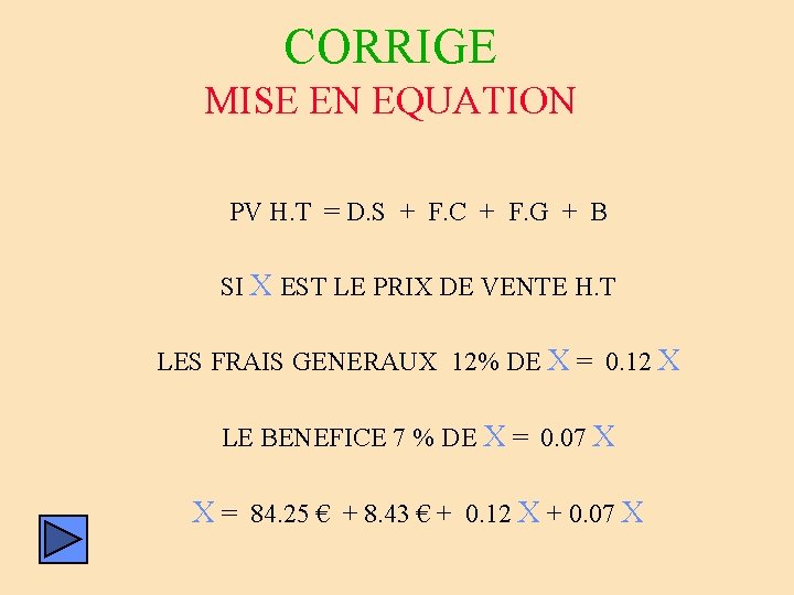 CORRIGE MISE EN EQUATION PV H. T = D. S + F. C + CORRIGE MISE EN EQUATION PV H. T = D. S + F. C +