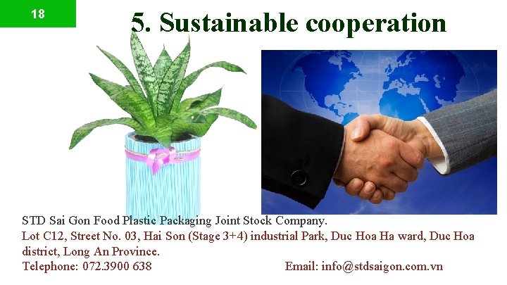 18 5. Sustainable cooperation STD Sai Gon Food Plastic Packaging Joint Stock Company. Lot