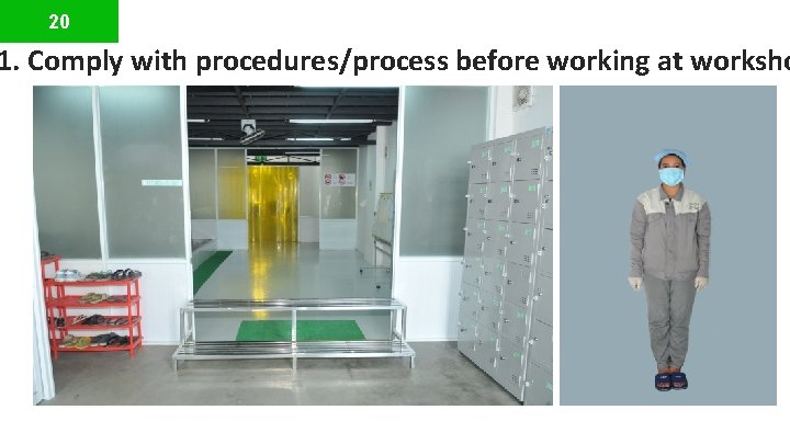 20 1. Comply with procedures/process before working at worksho 