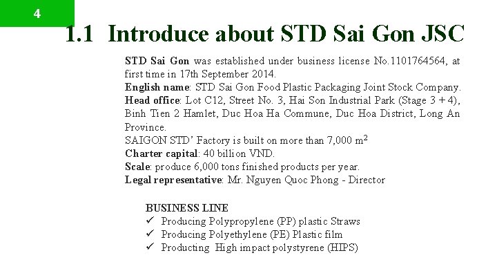4 1. 1 Introduce about STD Sai Gon JSC STD Sai Gon was established