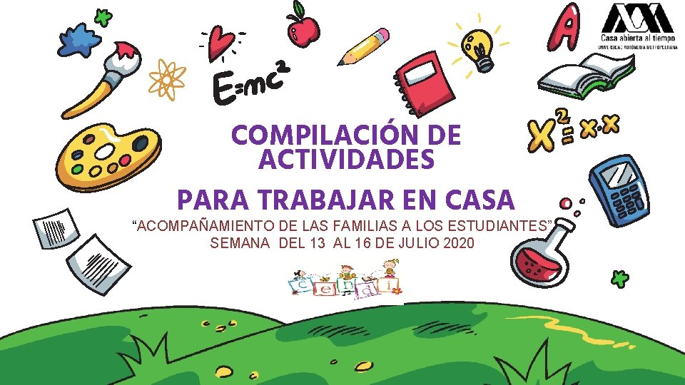 COMPILACIÓN DE ACTIVIDADES PARA TRABAJAR EN CASA “ACOMPAÑAMIENTO DE LAS FAMILIAS A LOS ESTUDIANTES”