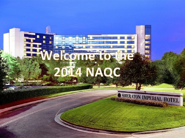 Welcome to the 2014 NAQC 