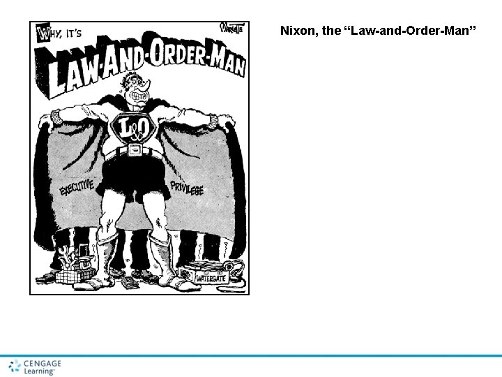 Nixon, the “Law-and-Order-Man” Nixon, the “Law-and-Order-Man”
