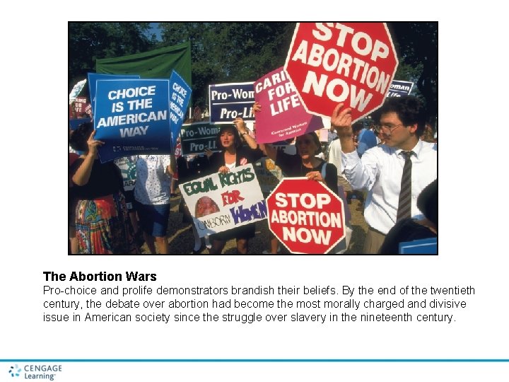 The Abortion Wars Pro-choice and prolife demonstrators brandish their beliefs. By the end of The Abortion Wars Pro-choice and prolife demonstrators brandish their beliefs. By the end of