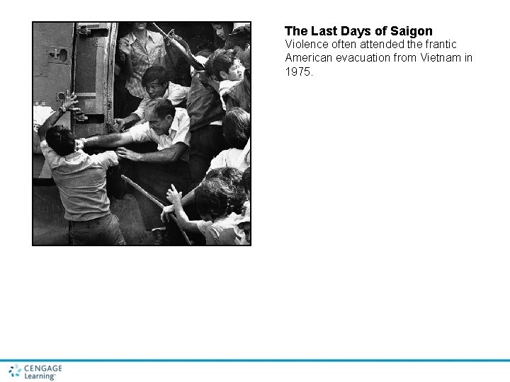 The Last Days of Saigon Violence often attended the frantic American evacuation from Vietnam The Last Days of Saigon Violence often attended the frantic American evacuation from Vietnam