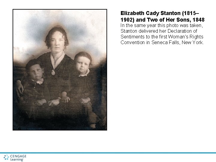 Elizabeth Cady Stanton (1815– 1902) and Two of Her Sons, 1848 In the same Elizabeth Cady Stanton (1815– 1902) and Two of Her Sons, 1848 In the same