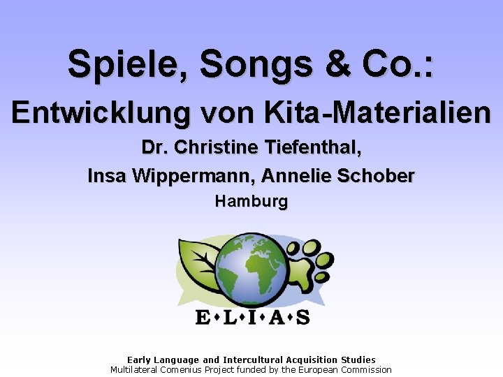 Spiele, Songs & Co. : Entwicklung von Kita-Materialien Dr. Christine Tiefenthal, Insa Wippermann, Annelie