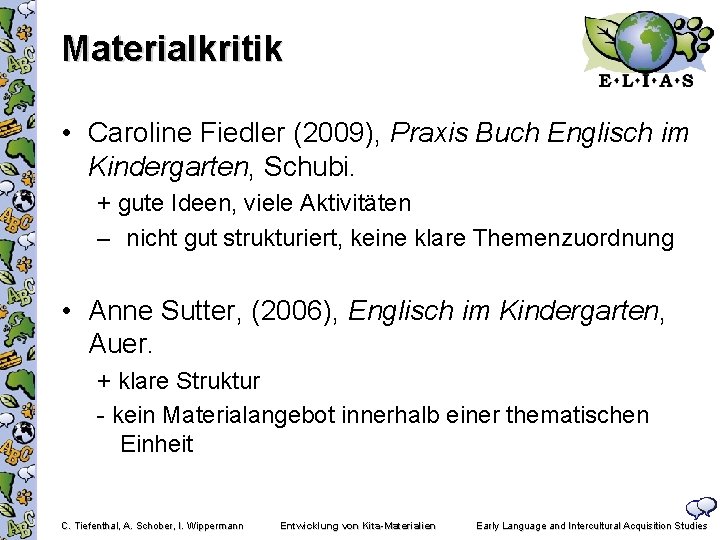 Materialkritik • Caroline Fiedler (2009), Praxis Buch Englisch im Kindergarten, Schubi. + gute Ideen,