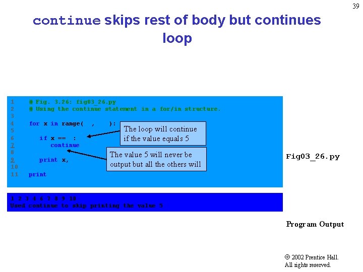 39 continue skips rest of body but continues loop 1 2 3 4 5