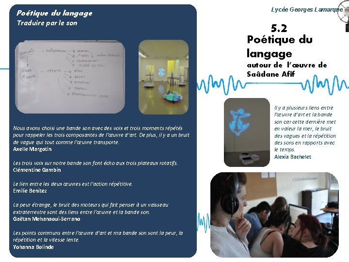 Poétique du langage Traduire par le son Lycée Georges Lamarque 5. 2 Poétique du