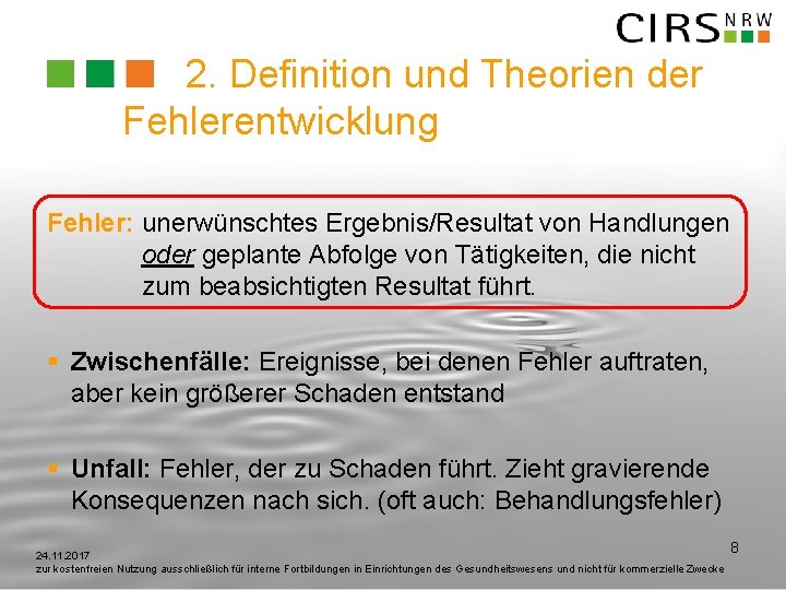 2. Definition und Theorien der Fehlerentwicklung Fehler: unerwünschtes Ergebnis/Resultat von Handlungen oder geplante Abfolge