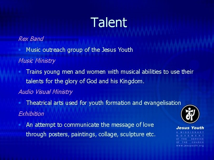 Talent Rex Band § Music outreach group of the Jesus Youth Music Ministry §