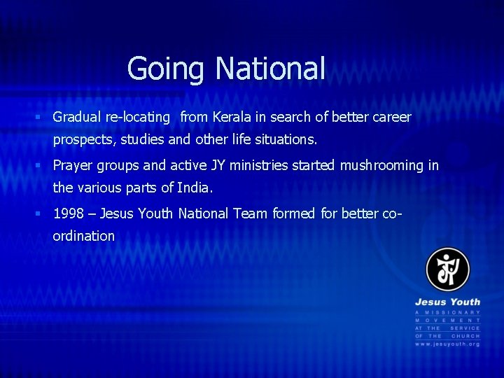 Going National § Gradual re-locating from Kerala in search of better career prospects, studies