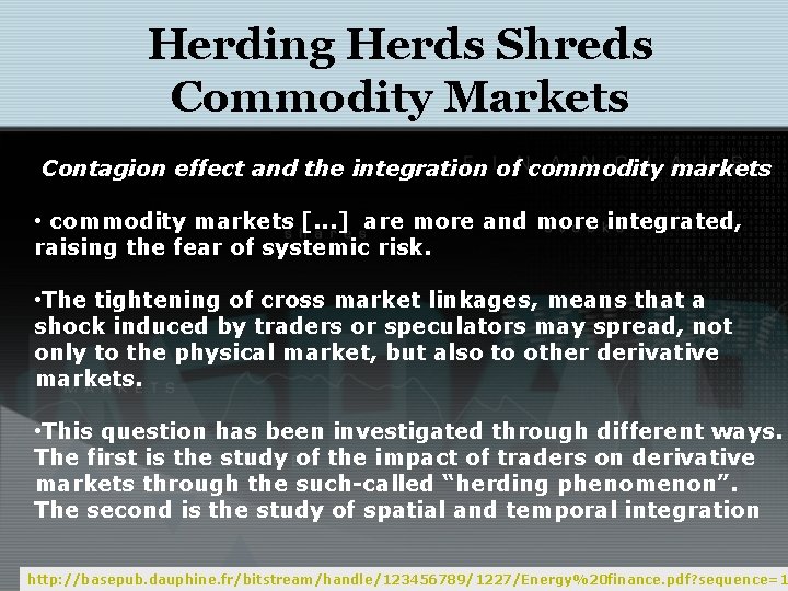 Herding Herds Shreds Commodity Markets Contagion effect and the integration of commodity markets •