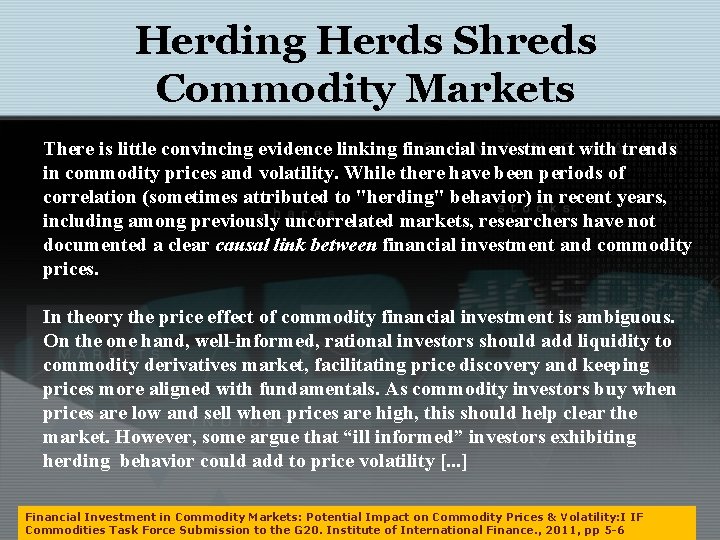 Herding Herds Shreds Commodity Markets There is little convincing evidence linking financial investment with