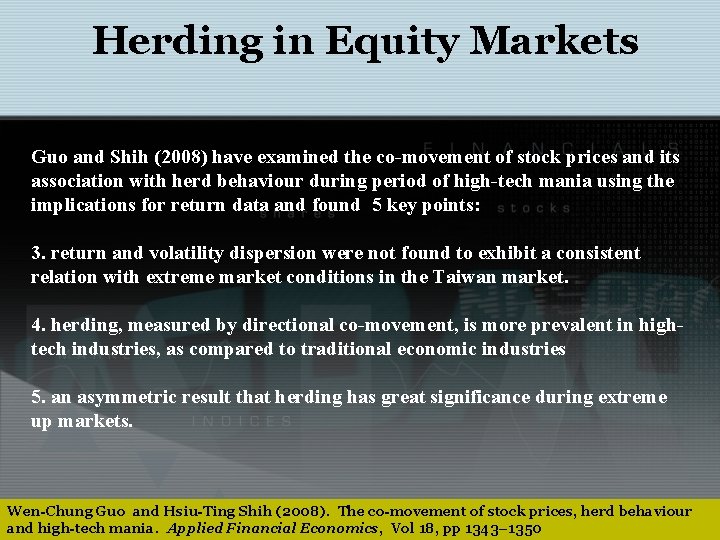 Herding in Equity Markets Guo and Shih (2008) have examined the co-movement of stock