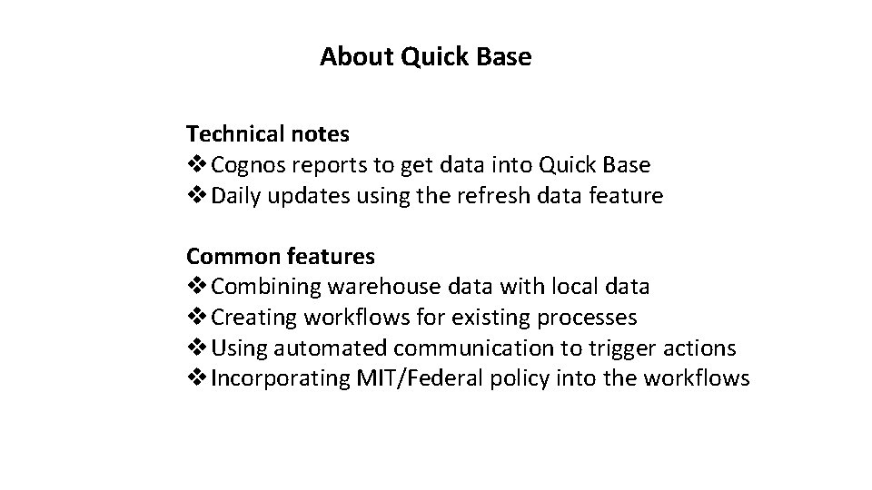 About Quick Base Technical notes v Cognos reports to get data into Quick Base