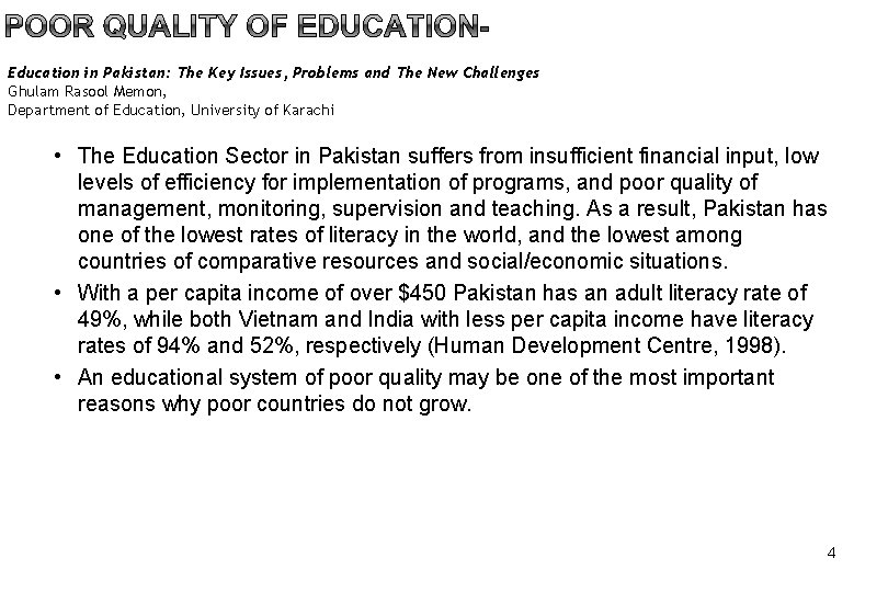 Education in Pakistan: The Key Issues, Problems and The New Challenges Ghulam Rasool Memon,