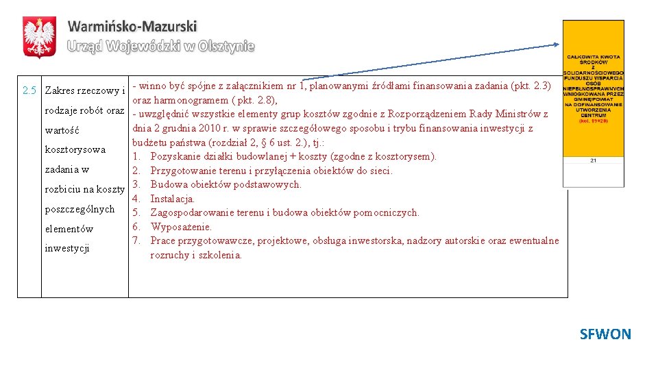  2. 5 Zakres rzeczowy i - winno być spójne z załącznikiem nr 1,